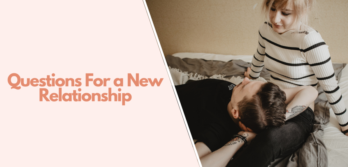 21 Deep Questions For a New Relationship To Get To Know Your Companion — DatingXP.co